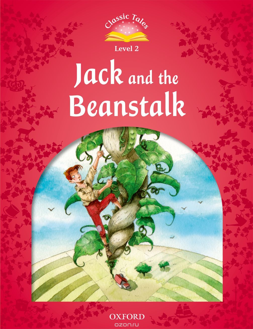 Скачать книгу "Classic tales LEVEL 2 JACK & THE BEANSTALK 2Ed"