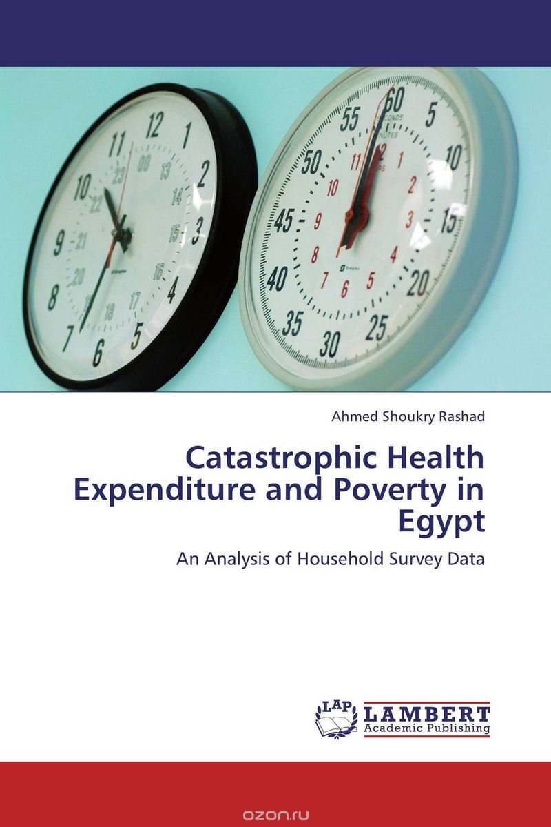 Скачать книгу "Catastrophic Health Expenditure and Poverty in Egypt"