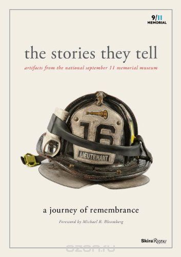 Скачать книгу "The Stories They Tell: Artifacts from the National September 11 Memorial Museum"