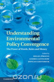 Скачать книгу "Understanding Environmental Policy Convergence"