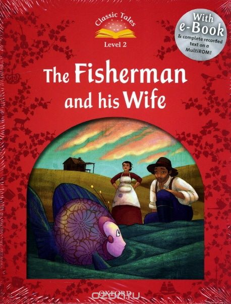 Скачать книгу "Classic tales LEVEL 2 FISHERMAN & HIS WIFE PACK 2Ed"