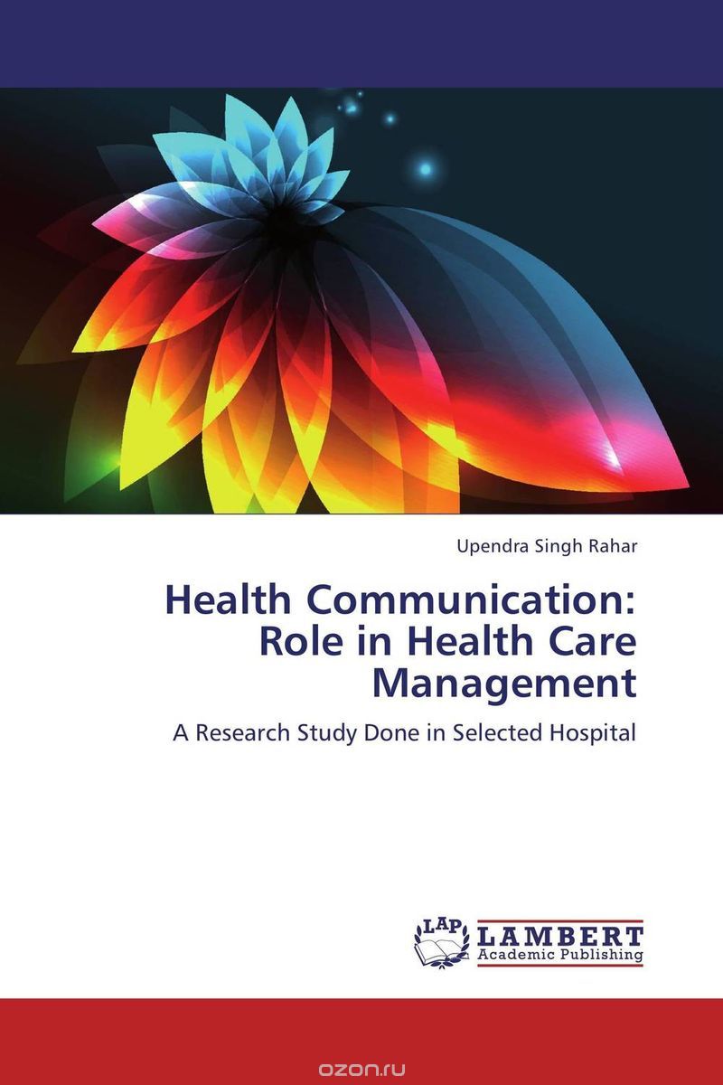 Скачать книгу "Health Communication: Role in Health Care Management"