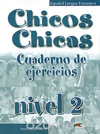 Скачать книгу "Chicos Chicas: Cuaderno de ejercicios: Nivel 2"