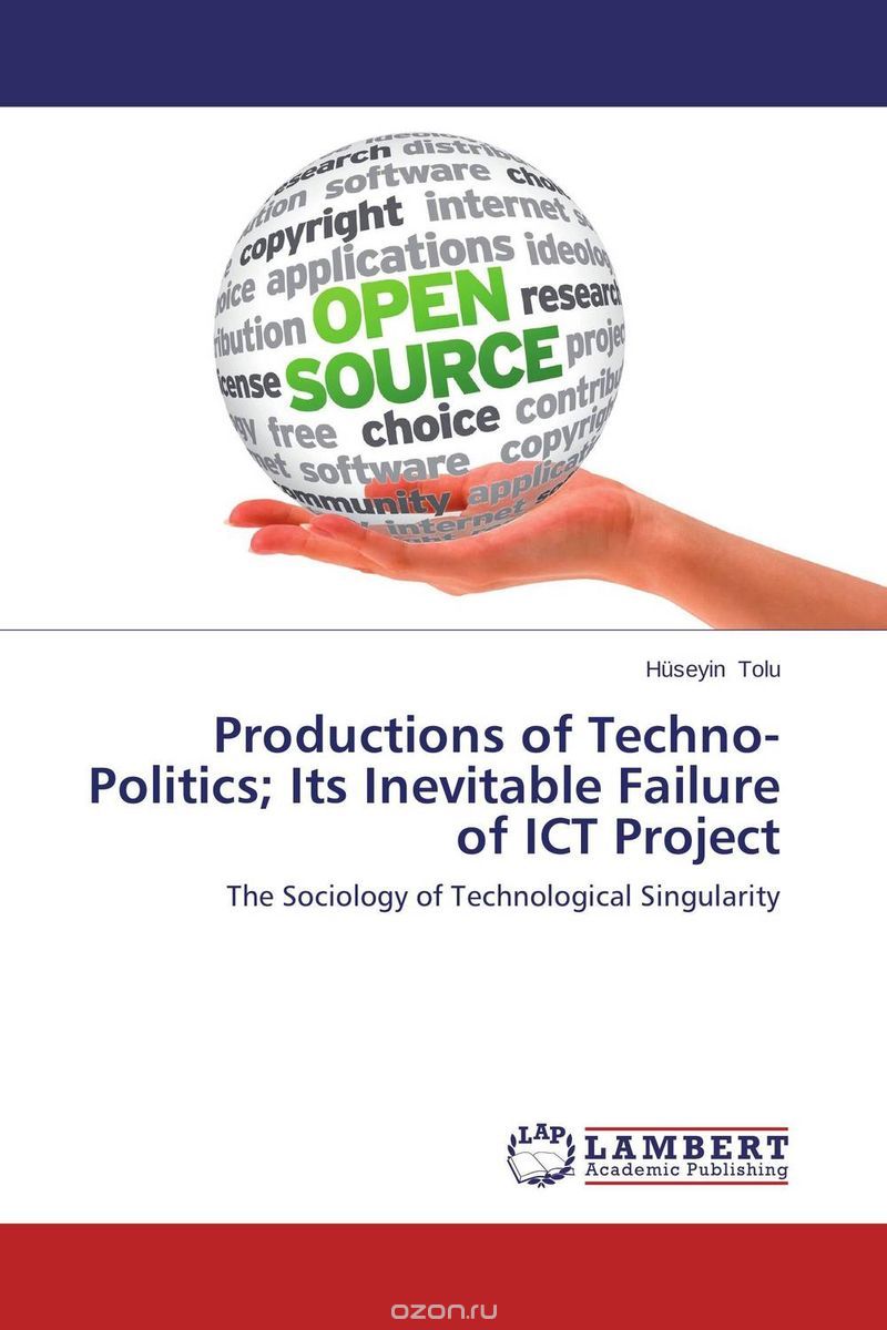 Скачать книгу "Productions of Techno-Politics; Its Inevitable Failure of ICT Project"