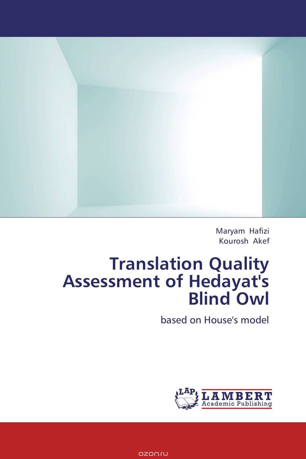 Скачать книгу "Translation Quality Assessment of Hedayat's Blind Owl"