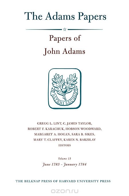Скачать книгу "Papers of John Adams V15, June 1783 – January 1784"
