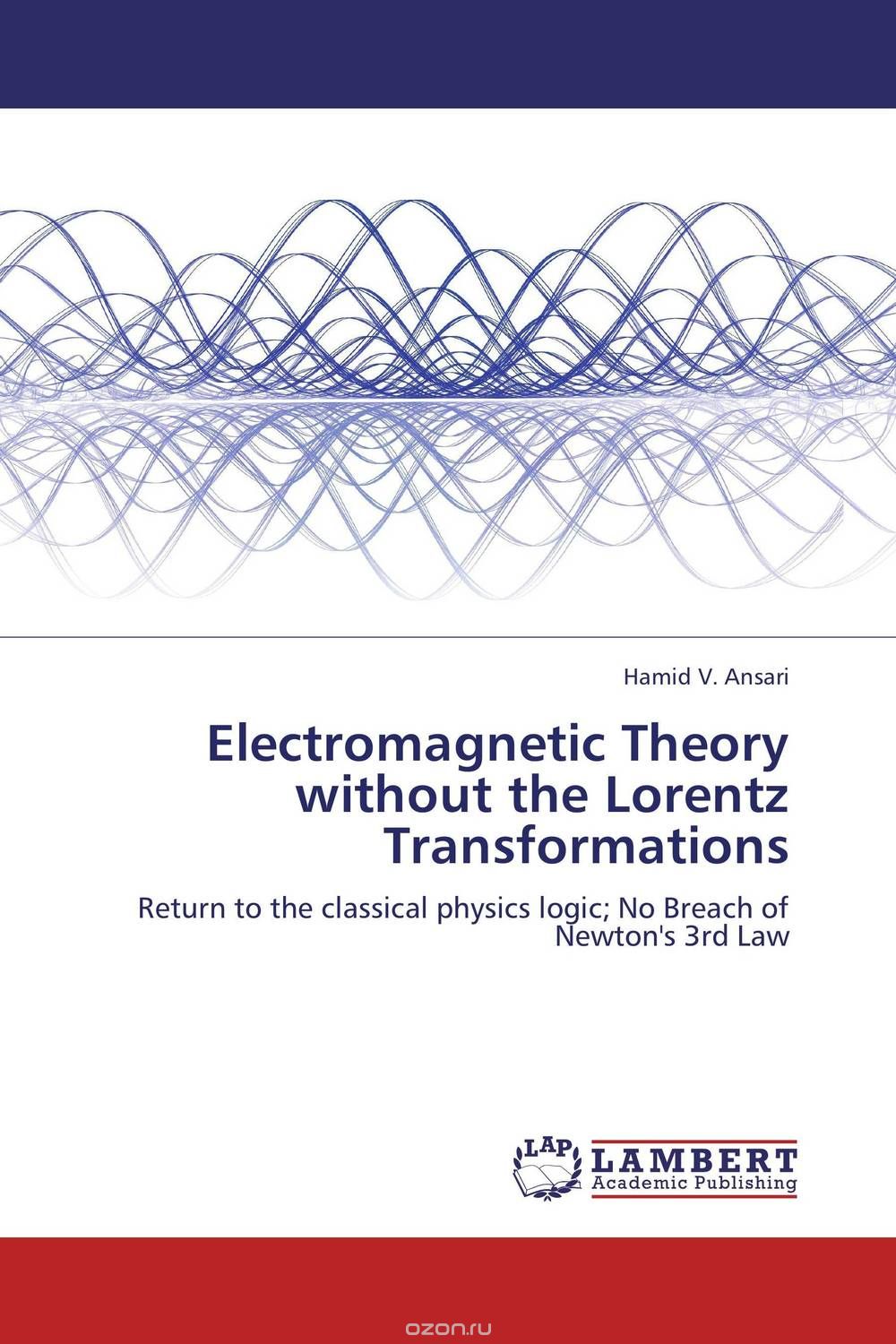Скачать книгу "Electromagnetic Theory without the Lorentz Transformations"