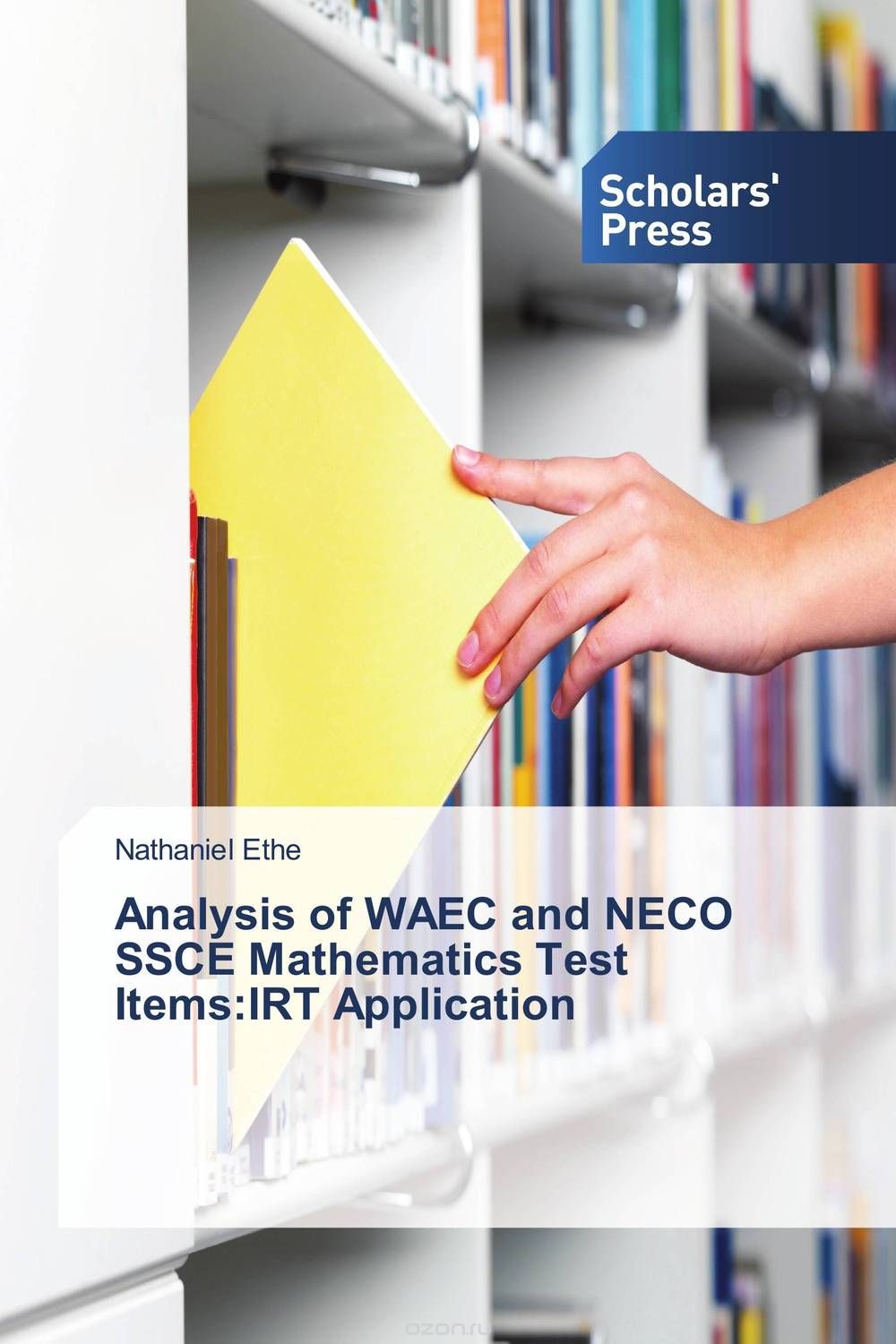 Скачать книгу "Analysis of WAEC and NECO SSCE Mathematics Test Items:IRT Application"