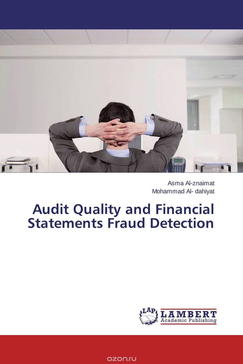 Скачать книгу "Audit Quality and Financial Statements Fraud Detection"
