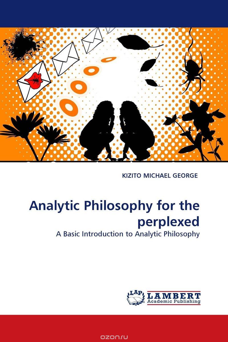 Скачать книгу "Analytic Philosophy for the perplexed"