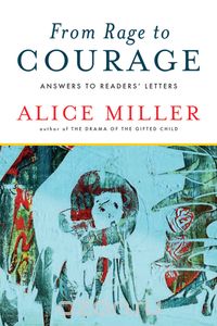 From Rage to Courage – Answers to Readers? Letters