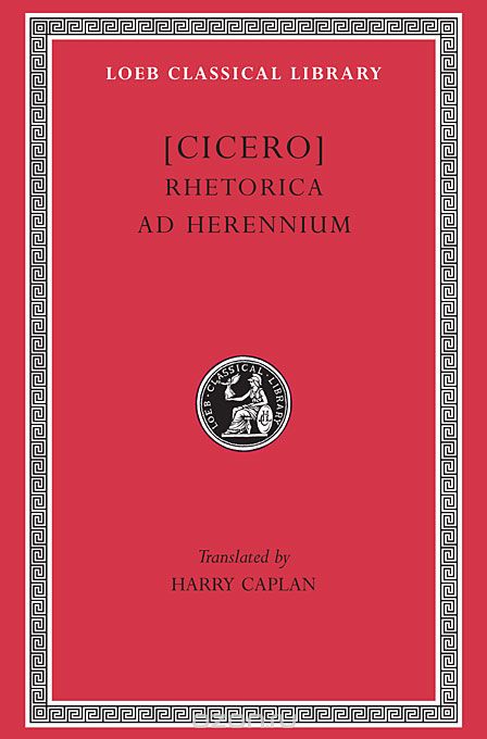 Скачать книгу "Rhetorical Treatise – Rhetorica Ad Herennium L403 V 1 (Trans. Caplan)(Latin)"