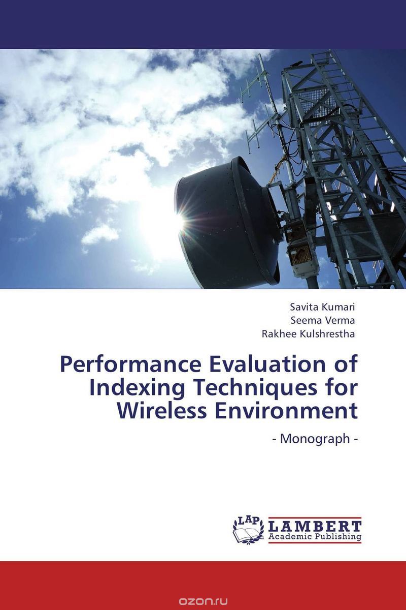 Performance Evaluation of Indexing Techniques for Wireless Environment