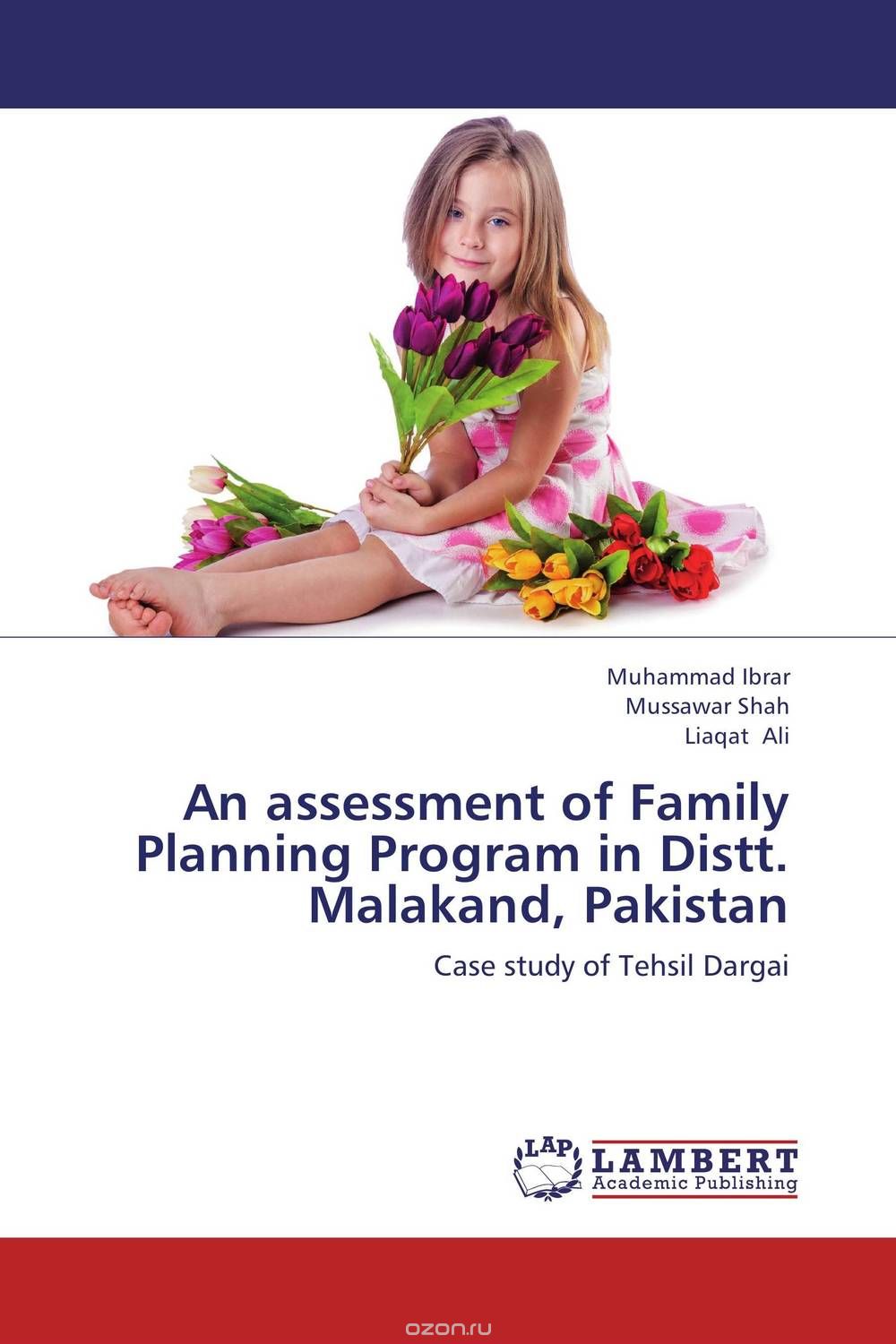 Скачать книгу "An assessment of Family Planning Program in Distt. Malakand, Pakistan"