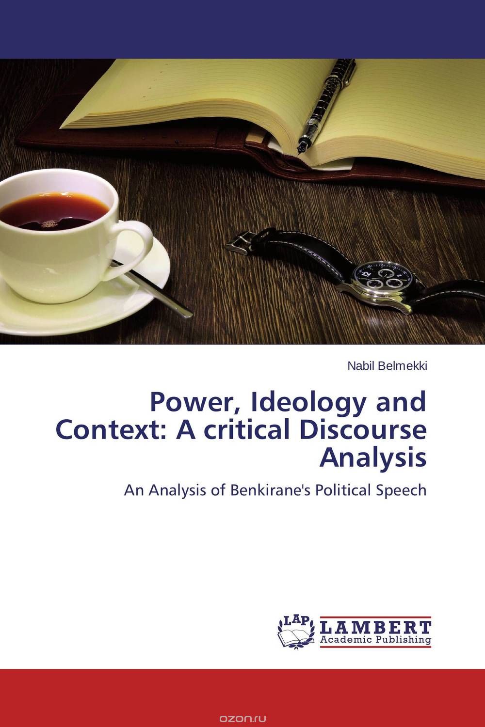 Power, Ideology and Context: A critical Discourse Analysis