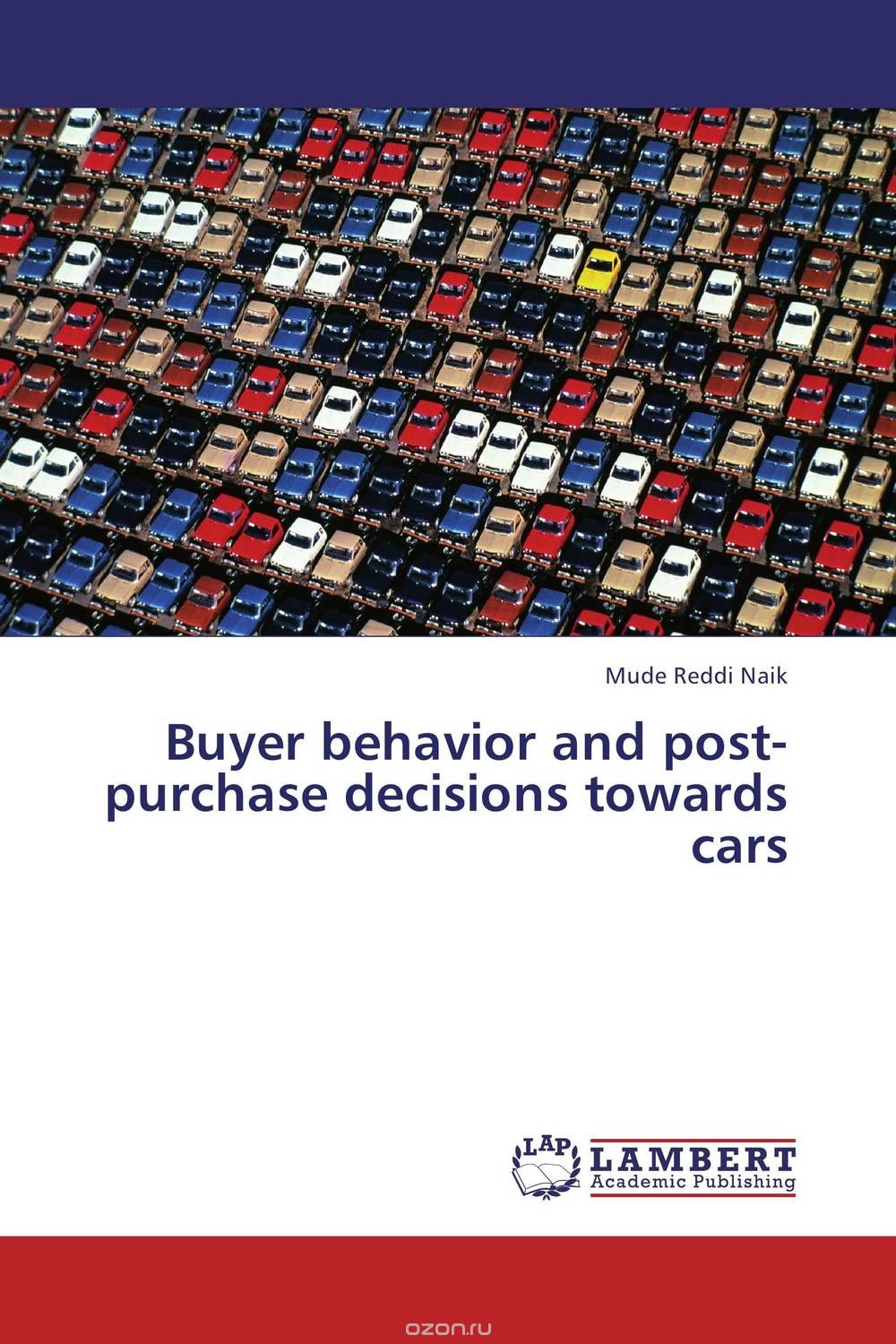 Скачать книгу "Buyer behavior and post-purchase decisions towards cars"