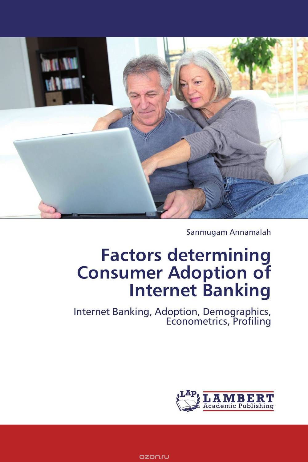Скачать книгу "Factors determining Consumer Adoption of Internet Banking"