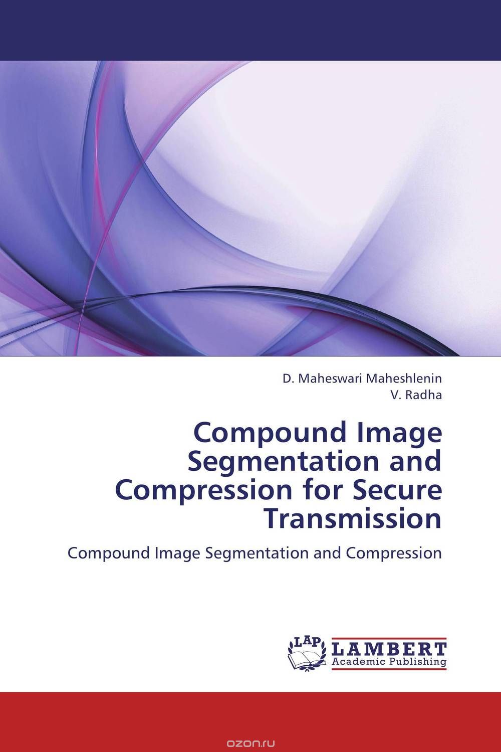Скачать книгу "Compound Image Segmentation and Compression for Secure Transmission"