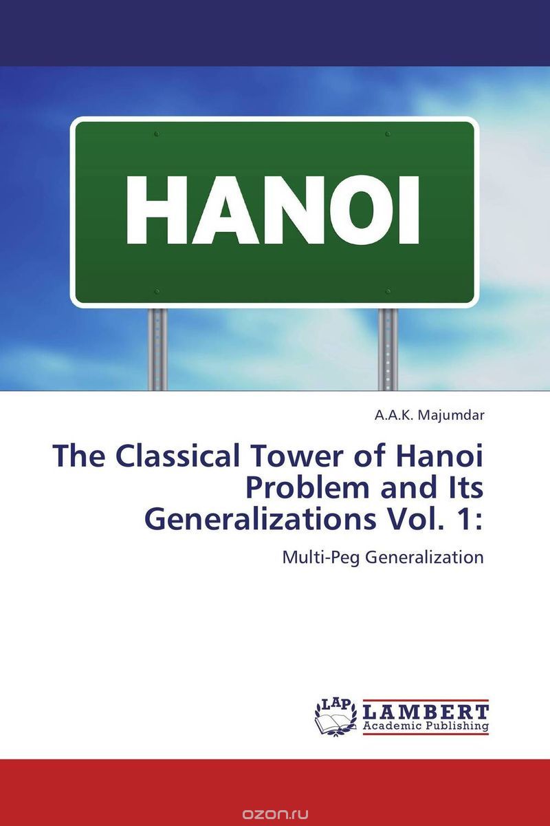 Скачать книгу "The Classical Tower of Hanoi Problem and Its Generalizations Vol. 1:"