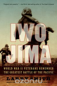 Iwo Jima – World War II Veterans Remember The Greatest Battle Of The Pacific
