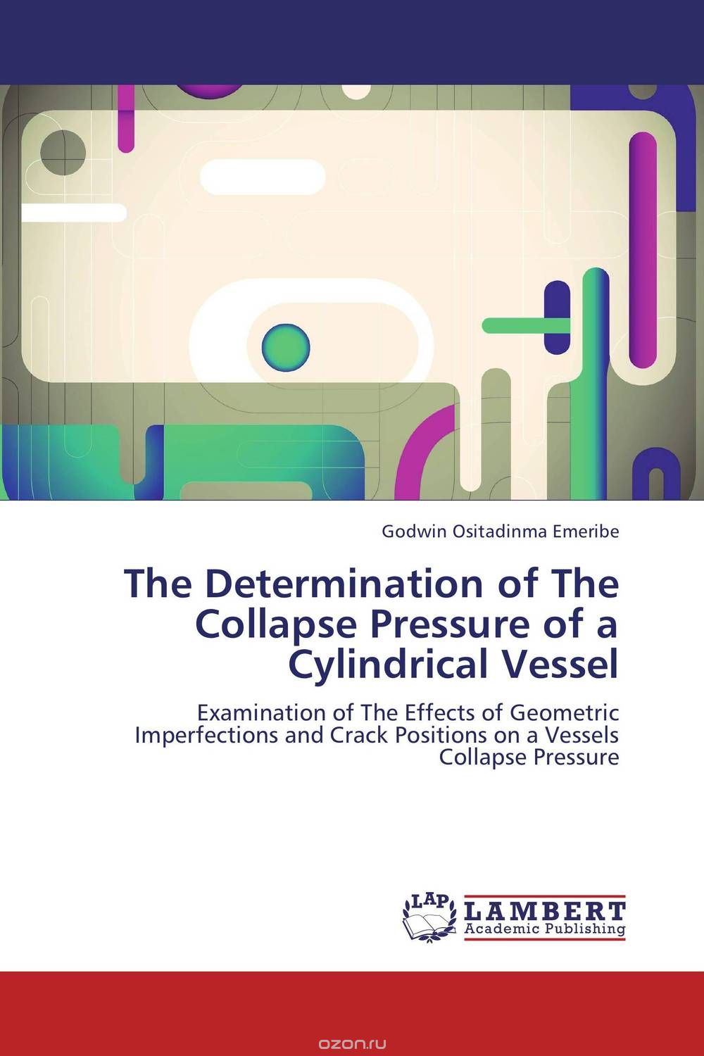Скачать книгу "The Determination of The Collapse Pressure of a Cylindrical Vessel"