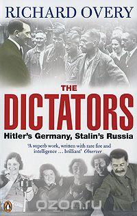 Скачать книгу "The Dictators: Hitler's Germany, Stalin's Russia"