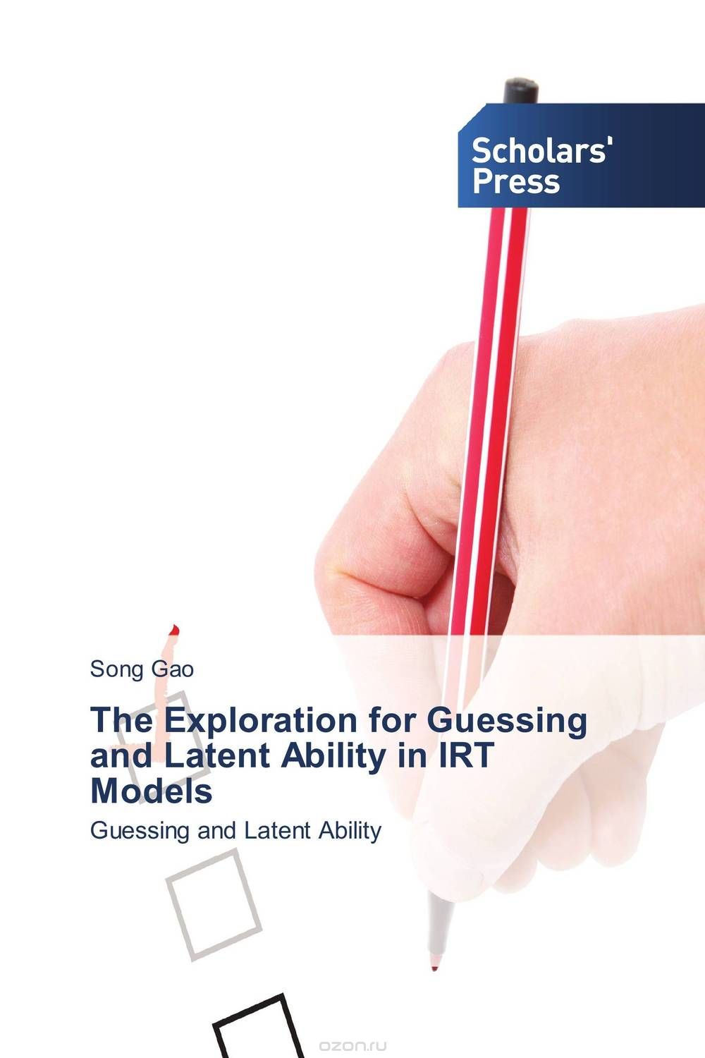 Скачать книгу "The Exploration for Guessing and Latent Ability in IRT Models"