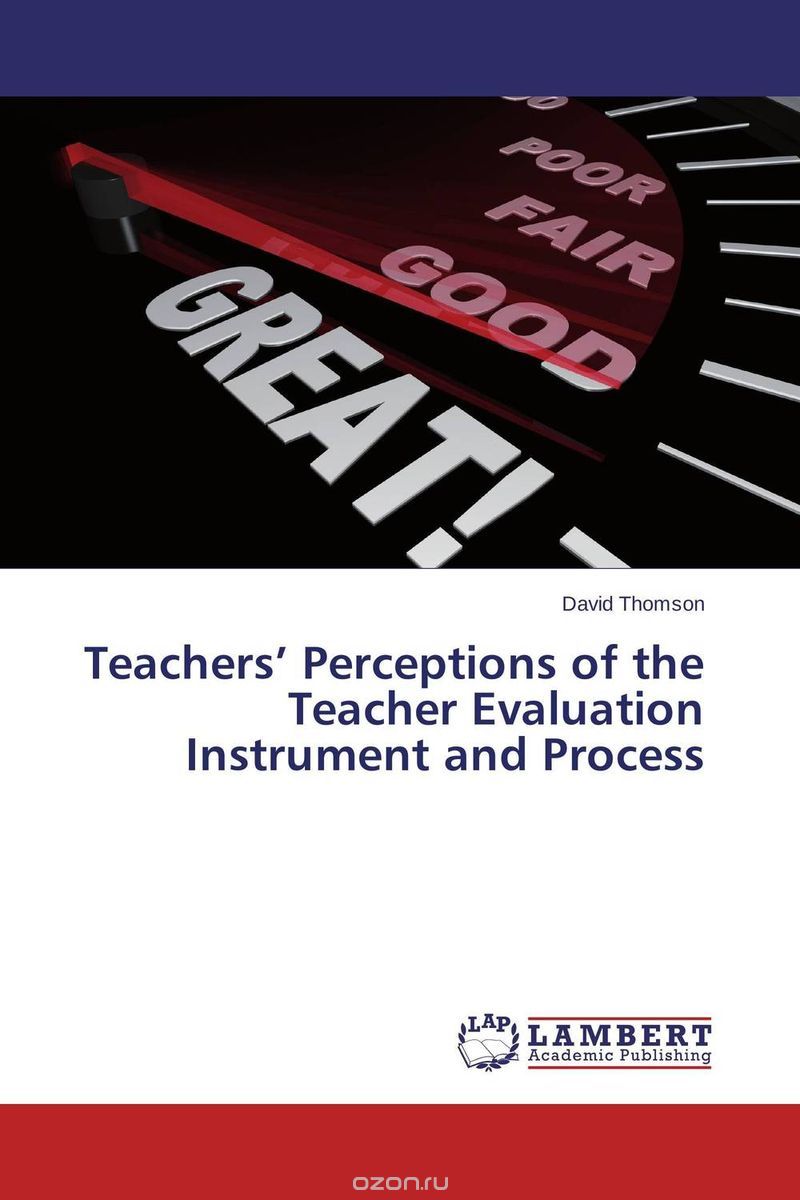Скачать книгу "Teachers’ Perceptions of the Teacher Evaluation Instrument and Process"
