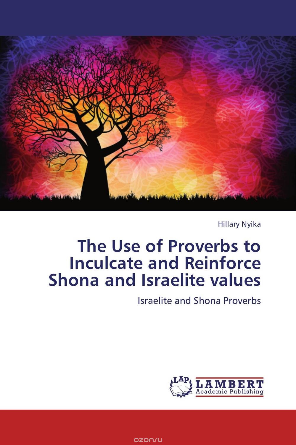 The Use of Proverbs to Inculcate and Reinforce Shona and Israelite values