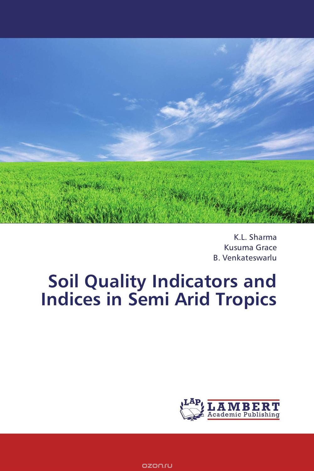 Скачать книгу "Soil Quality Indicators and Indices in Semi Arid Tropics"