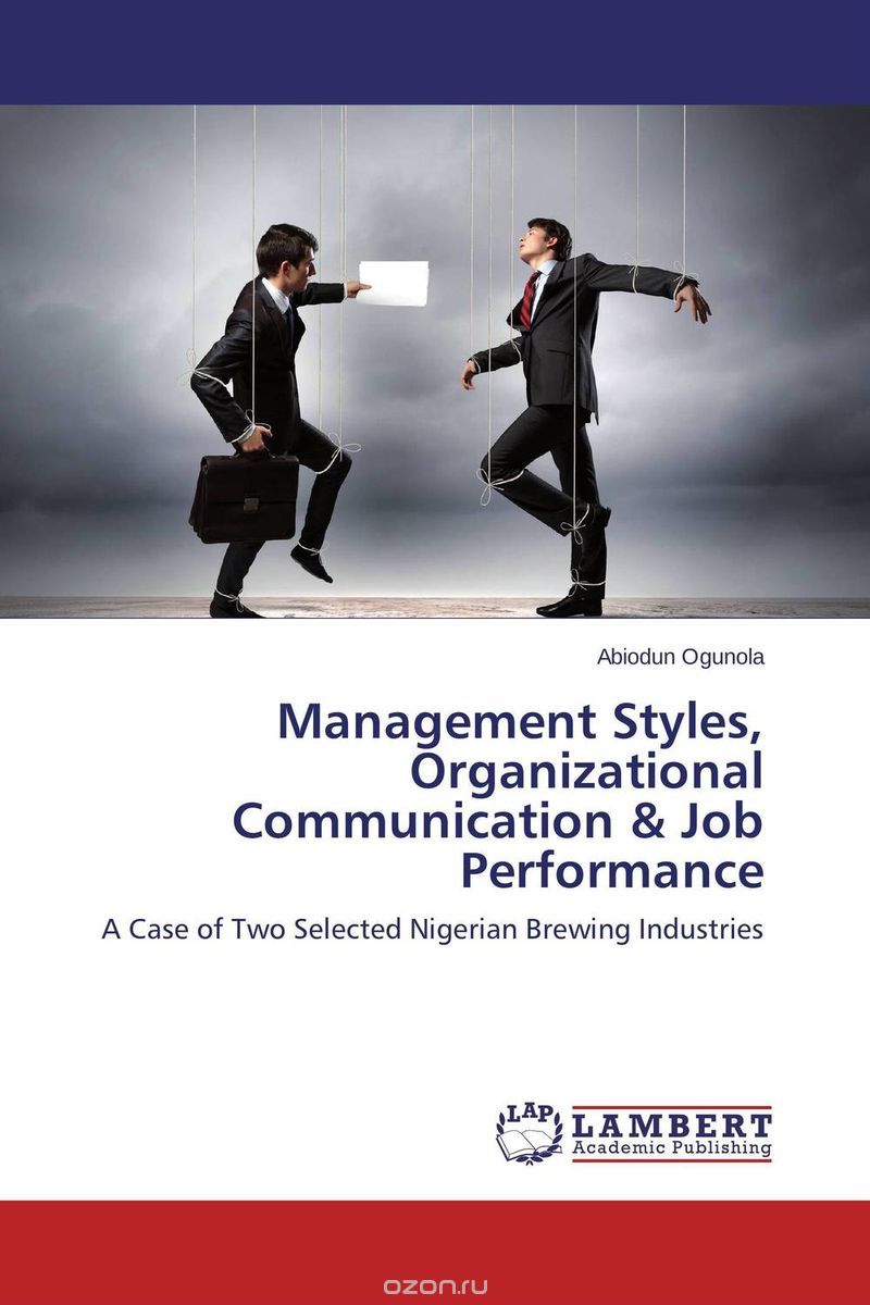 Management Styles, Organizational Communication & Job Performance