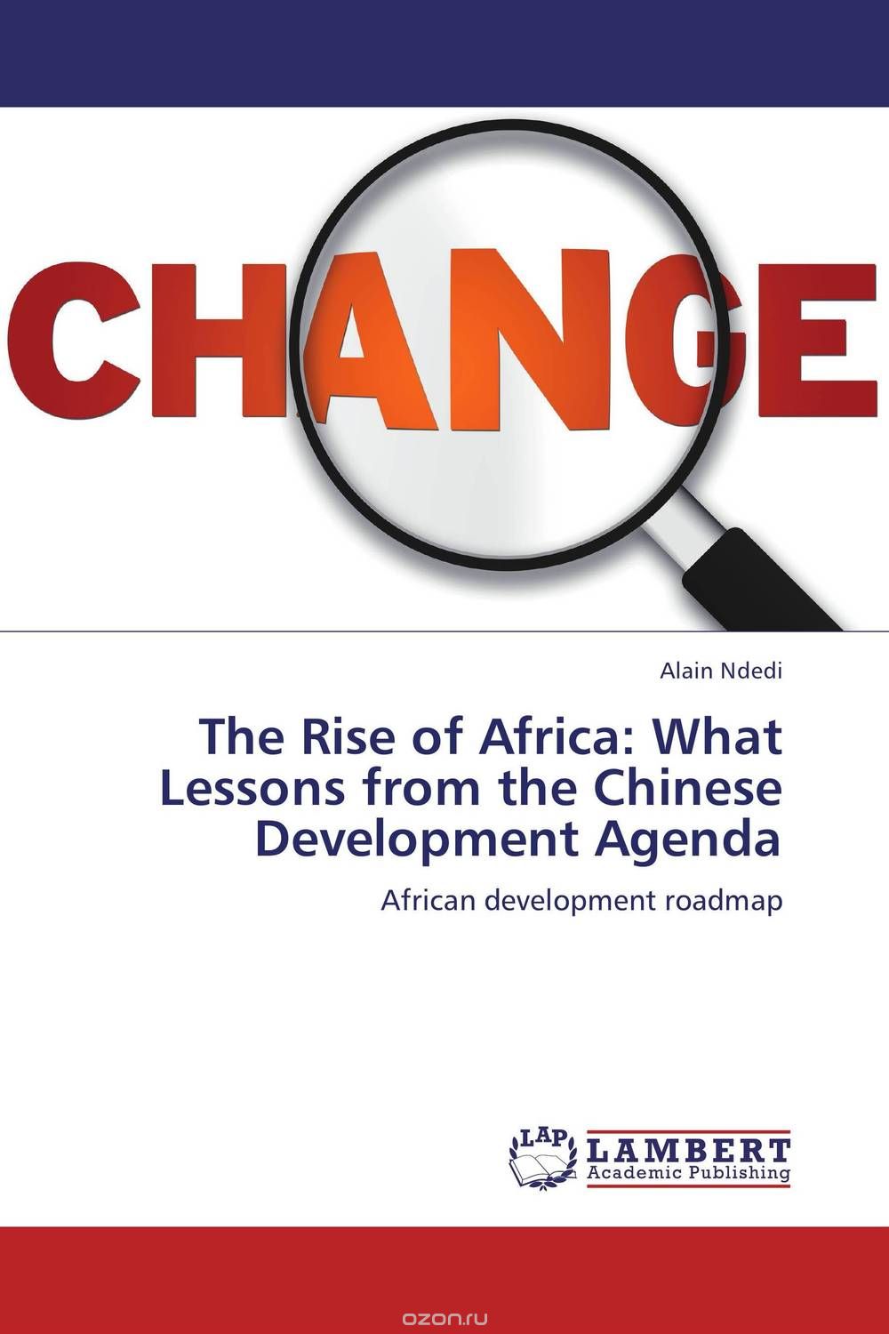 The Rise of Africa: What Lessons from the Chinese Development Agenda