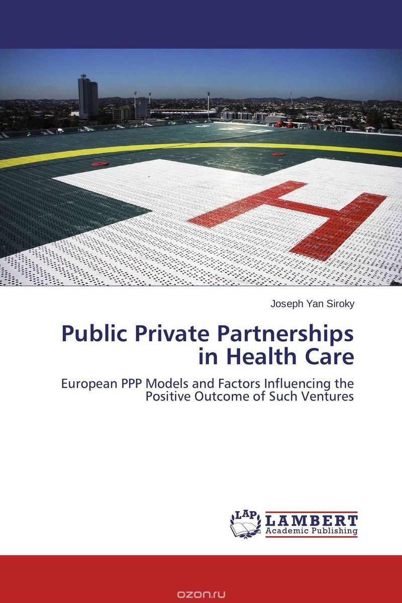 Скачать книгу "Public Private Partnerships in Health Care"