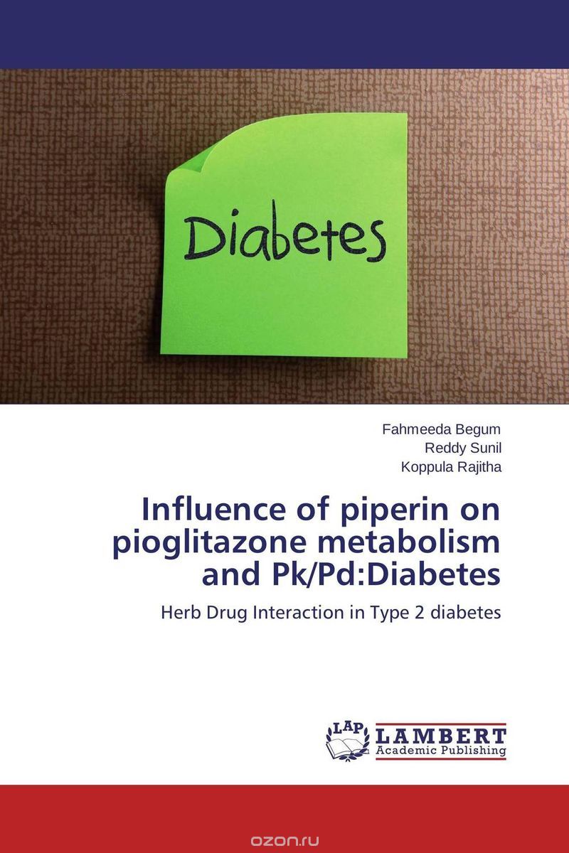 Скачать книгу "Influence of piperin on pioglitazone metabolism and Pk/Pd:Diabetes"