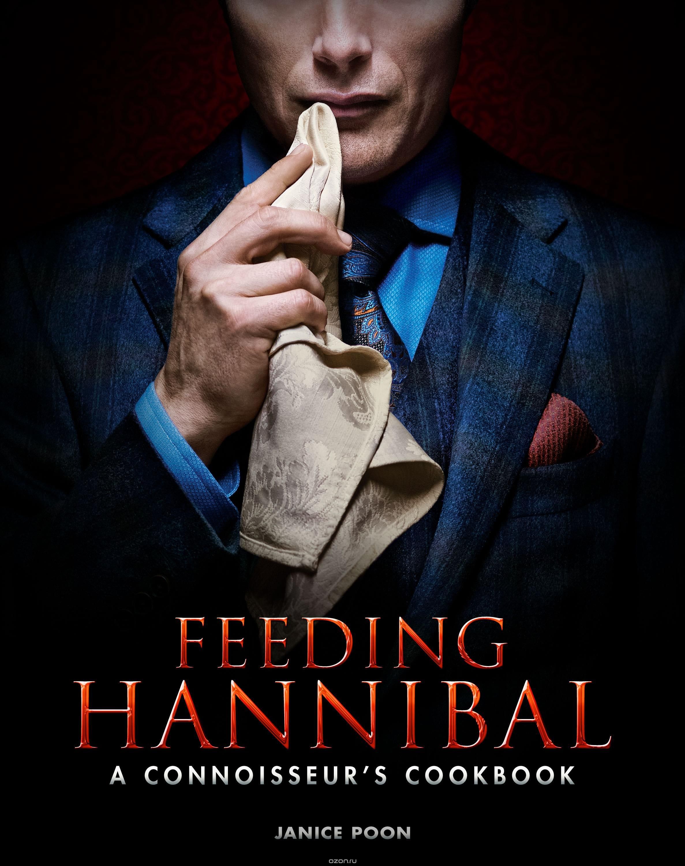 Скачать книгу "Feeding Hannibal: a Connoisseur's Cookbook"