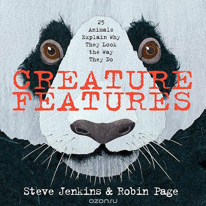 Скачать книгу "Creature Features: 25 Animals Explain Why They Look the Way They Do"
