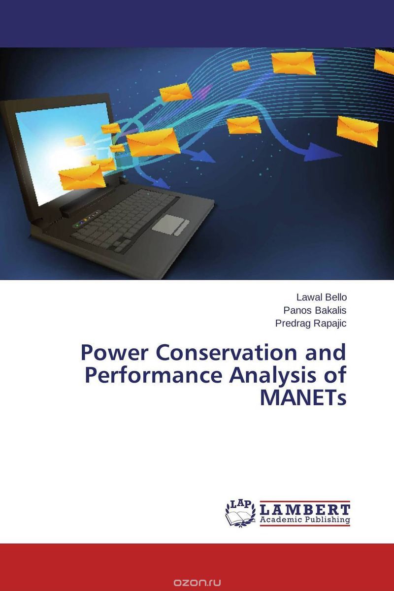 Скачать книгу "Power Conservation and Performance Analysis of MANETs"