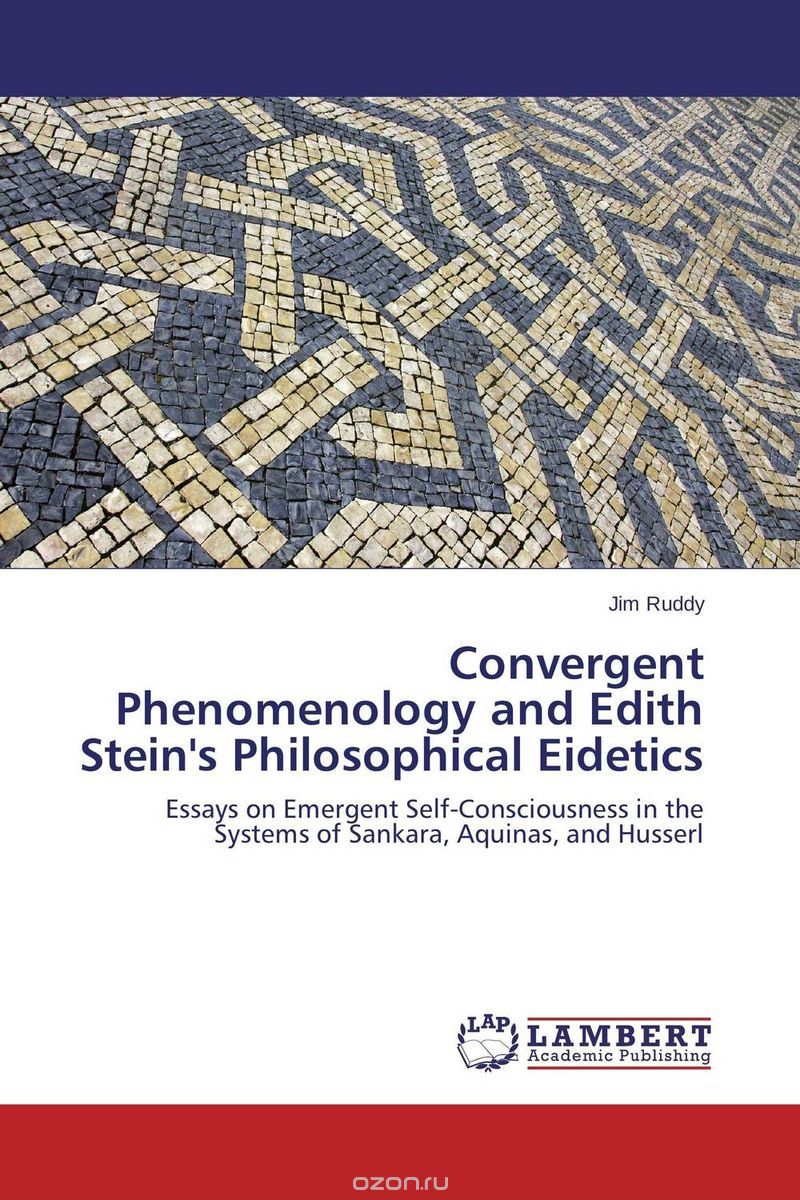 Скачать книгу "Convergent Phenomenology and Edith Stein's Philosophical Eidetics"