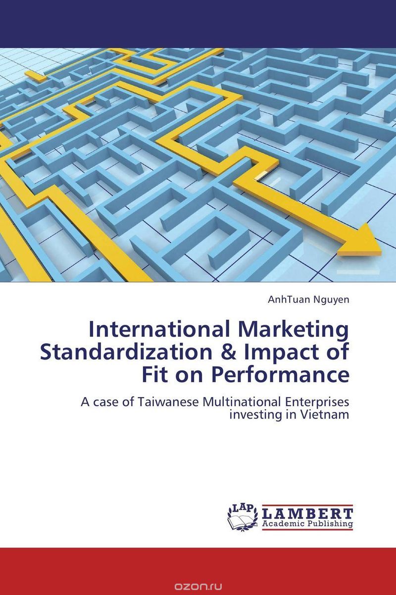 Скачать книгу "International Marketing Standardization & Impact of Fit on Performance"