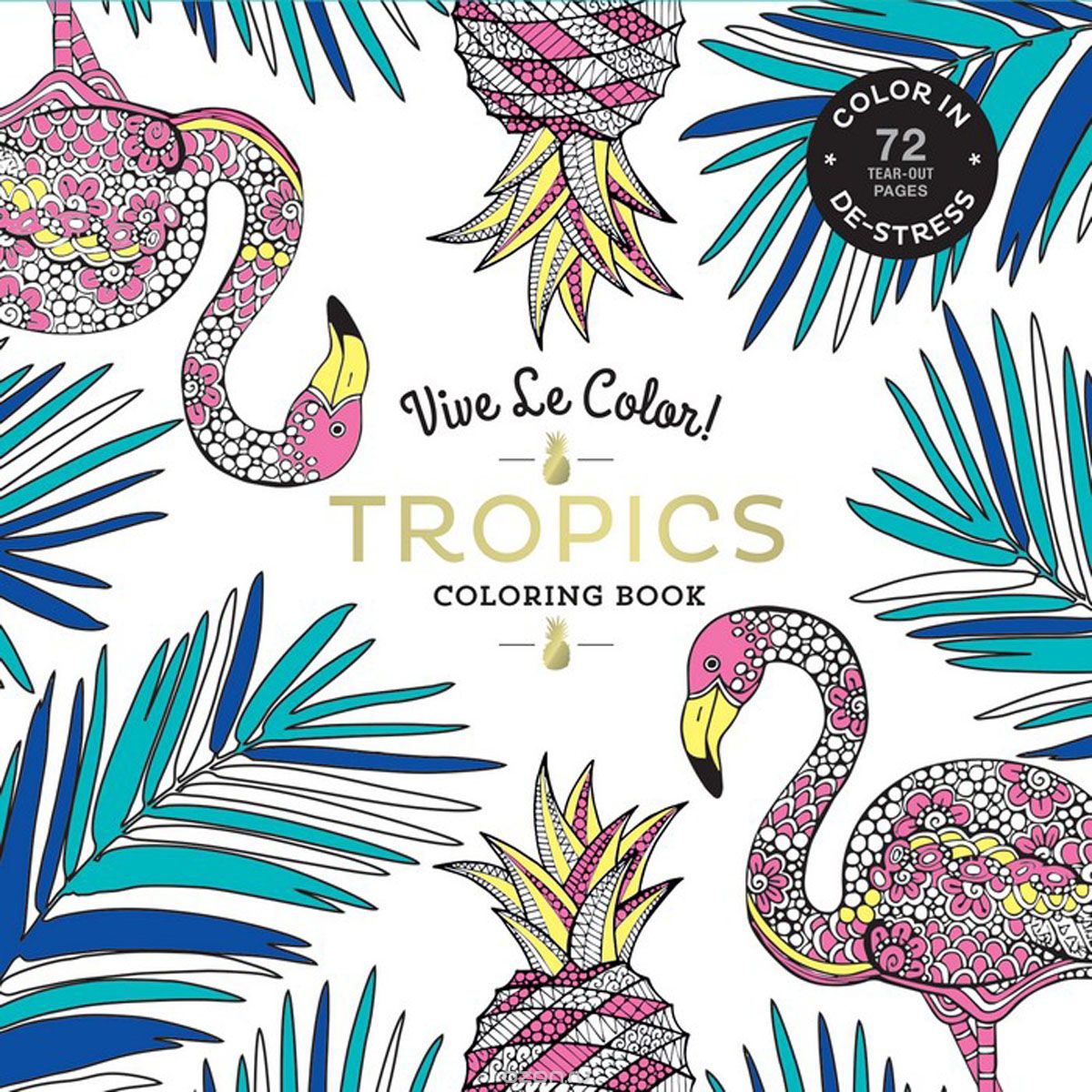 Скачать книгу "Vive Le Color! Tropics (Adult Coloring Book)"