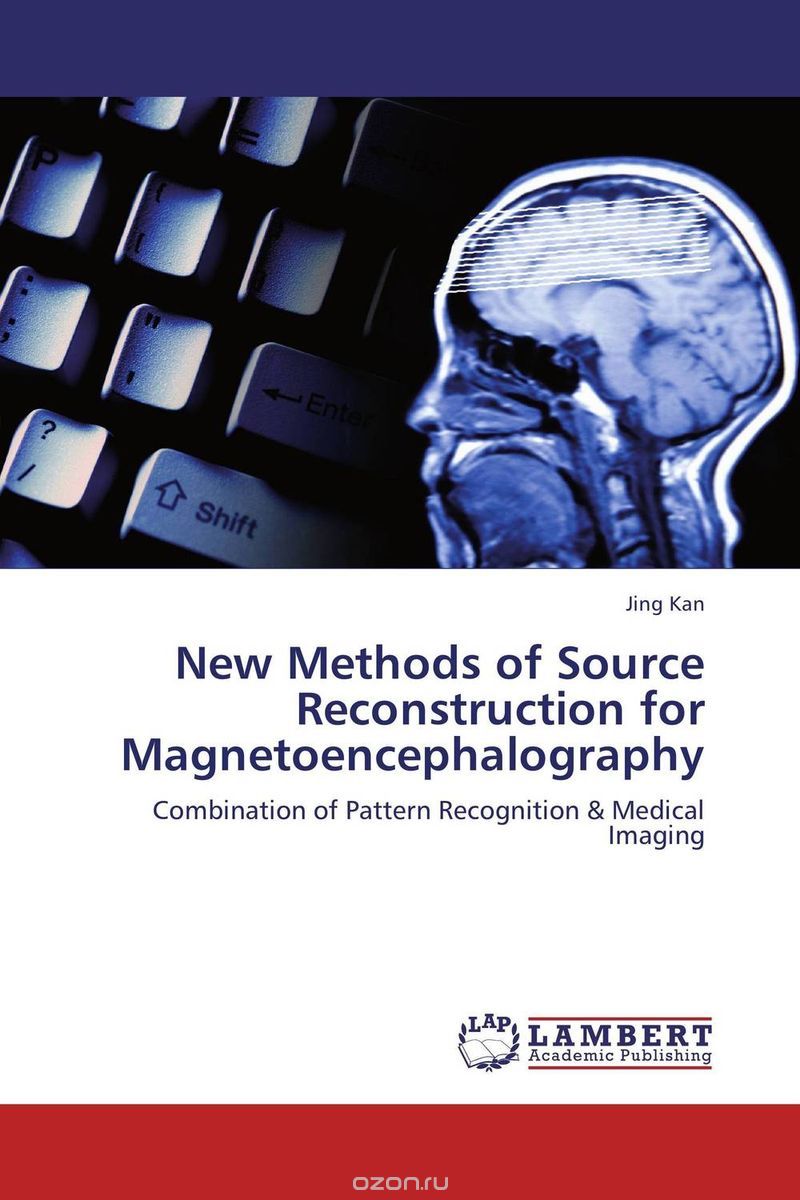 Скачать книгу "New Methods of Source Reconstruction for Magnetoencephalography"