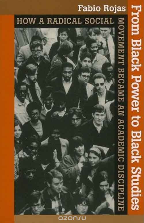 Скачать книгу "From Black Power to Black Studies – How a Radical Social Movement Became and Academic Discipline"