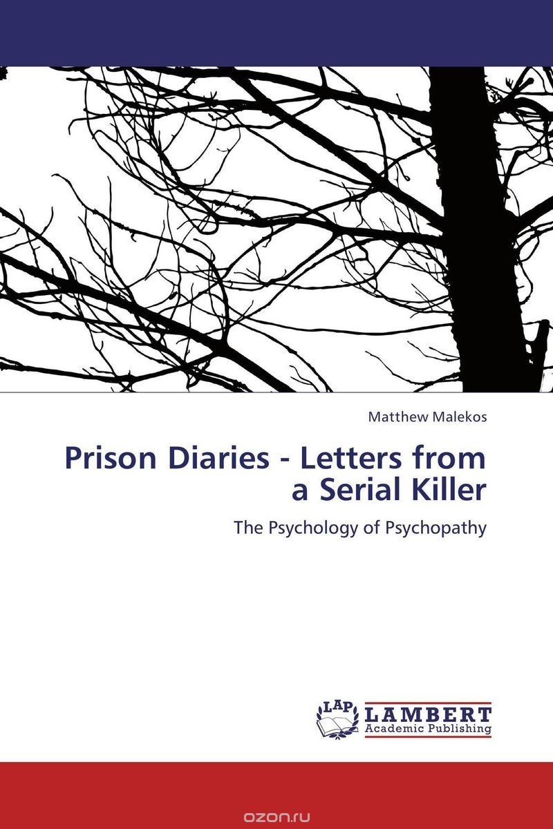 Скачать книгу "Prison Diaries - Letters from a Serial Killer"