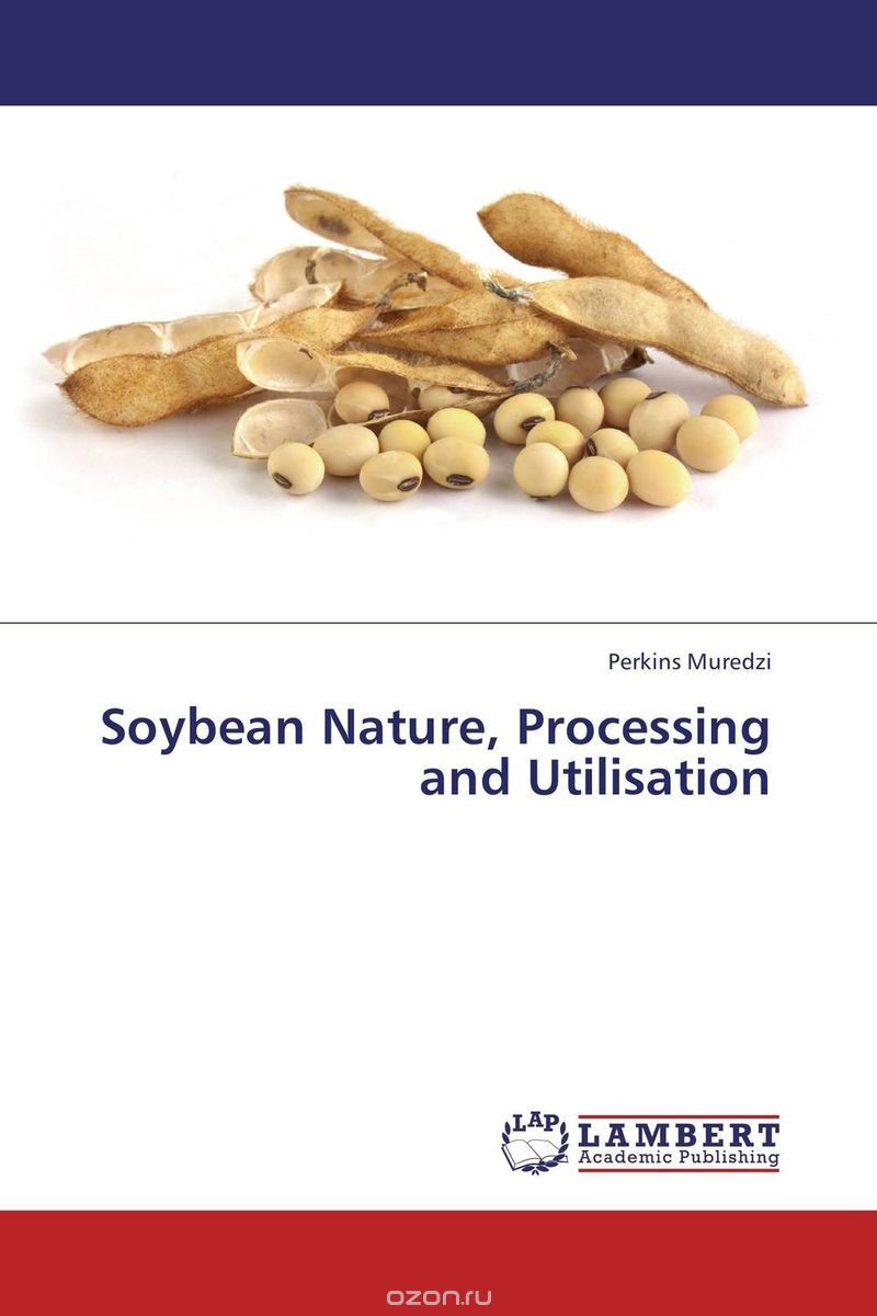 Скачать книгу "Soybean Nature, Processing and Utilisation"