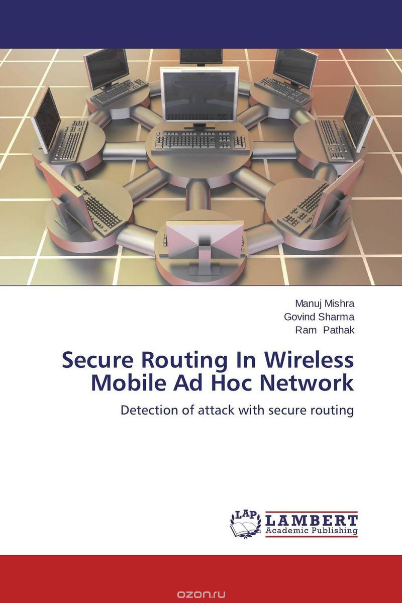 Скачать книгу "Secure Routing In Wireless Mobile Ad Hoc Network"