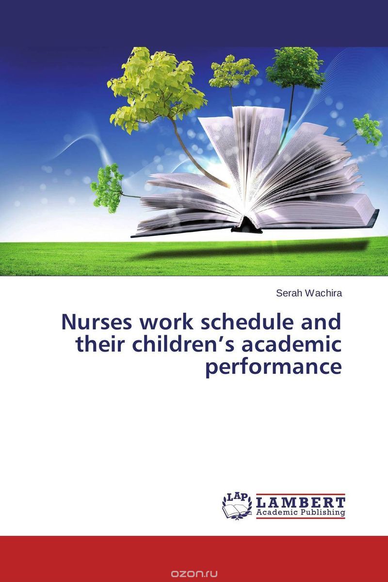 Скачать книгу "Nurses work schedule and their children’s academic performance"