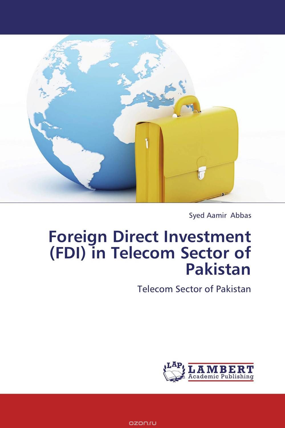 Скачать книгу "Foreign Direct Investment (FDI) in Telecom Sector of Pakistan"