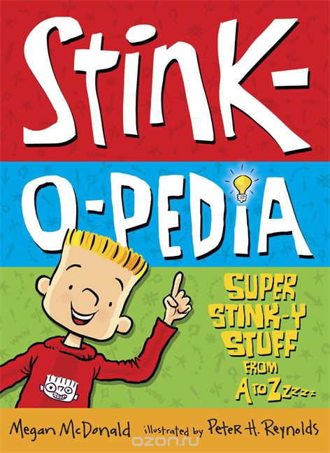 Скачать книгу "Stink-O-Pedia: Super Stink-y Stuff from A to Zzzzz"