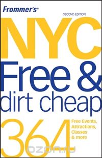 Frommer?s® NYC Free &amp; Dirt Cheap