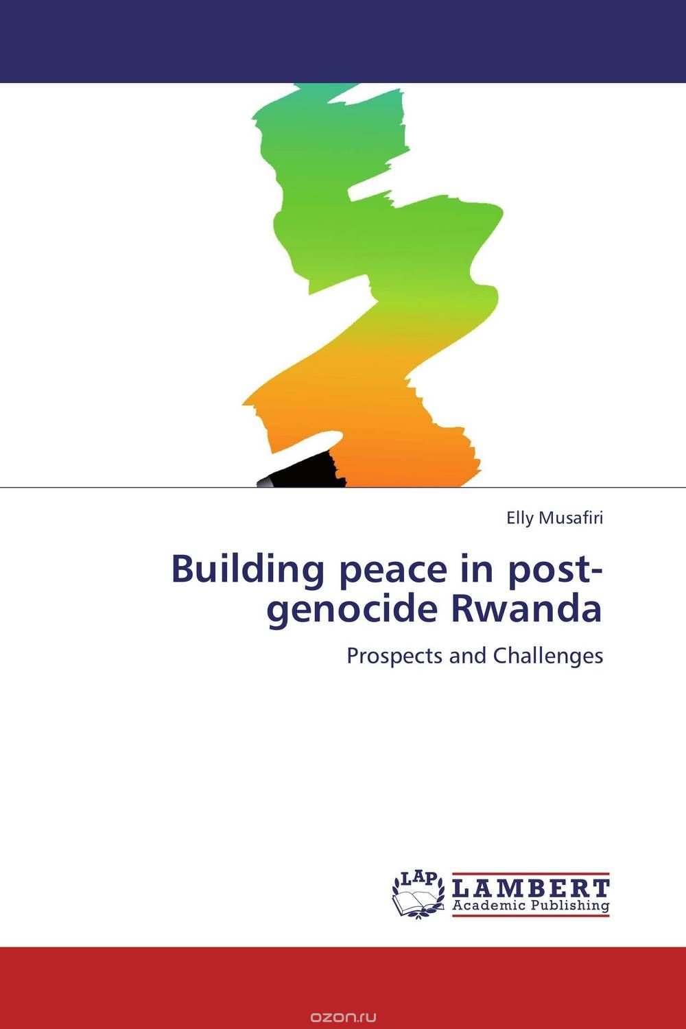Скачать книгу "Building peace in post-genocide Rwanda"